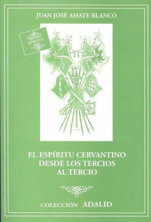 EL ESPÍRITU CERVANTINO DESDE LOS TERCIOS AL TERCIO