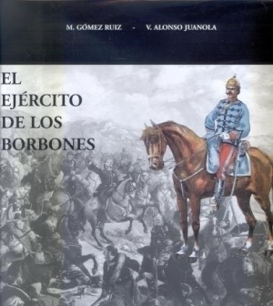 EL EJÉRCITO DE LOS BORBONES TOMO VII