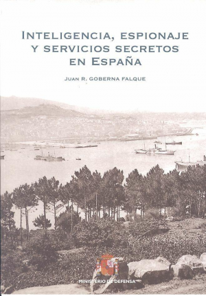 Cubierta de INTELIGENCIA, ESPIONAJE Y SERVICIOS SECRETOS EN ESPAÑA