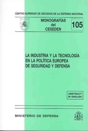 LA INDUSTRIA Y LA TECNOLOGÍA EN LA POLÍTICA EUROPEA DE SEGURIDAD Y DEFENSA