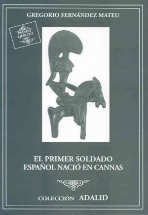 Cubierta de EL PRIMER SOLDADO ESPAÑOL NACIÓ EN CANNAS