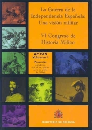 LA GUERRA DE LA INDEPENDENCIA ESPAÑOLA: UNA VISIÓN MILITAR