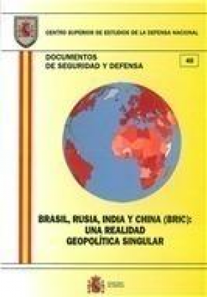 Cubierta de BRASIL, RUSIA, INDIA Y CHINA (BRIC): UNA REALIDAD GEOPOLÍTICA SINGULAR