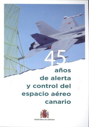 Cubierta de 45 AÑOS DE ALERTA Y CONTROL DEL ESPACIO AÉREO CANARIO