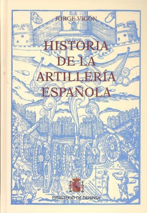 Cubierta de HISTORIA DE LA ARTILLERÍA ESPAÑOLA (3 TOMOS)