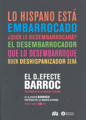 Cubierta de LO HISPANO ESTA EMBARROCADO, ¿QUIÉN LO DESEMBARROCARÁ?. EL DESEMBARROCADOR QUE LO DESEMBARROQUE BUEN DESHISPANIZADOR SERÁ