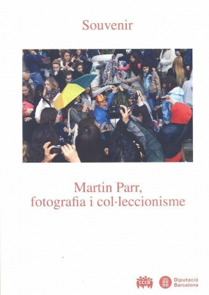 Cubierta de SOUVENIR - MARTIN PARR, FOTOGRAFÍA I COL·LECCIONISME