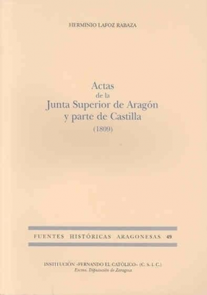 ACTAS DE LA JUNTA SUPERIOR DE ARAGÓN Y PARTE DE CASTILLA (1809)