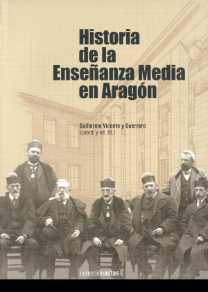 HISTORIA DE LA ENSEÑANZA MEDIA EN ARAGÓN