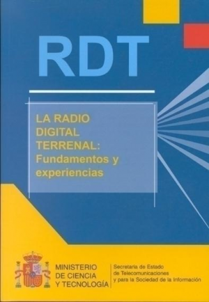 Cubierta de LA RADIO DIGITAL TERRENAL: FUNDAMENTOS Y EXPERIENCIAS RDT